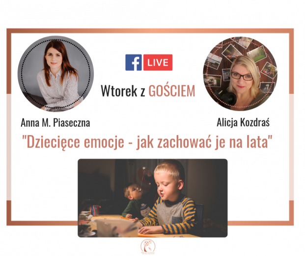 Dziecięce emocje – jak je zachować na lata! Wtorek z GOŚCIEM #1 Alicja Kozdraś