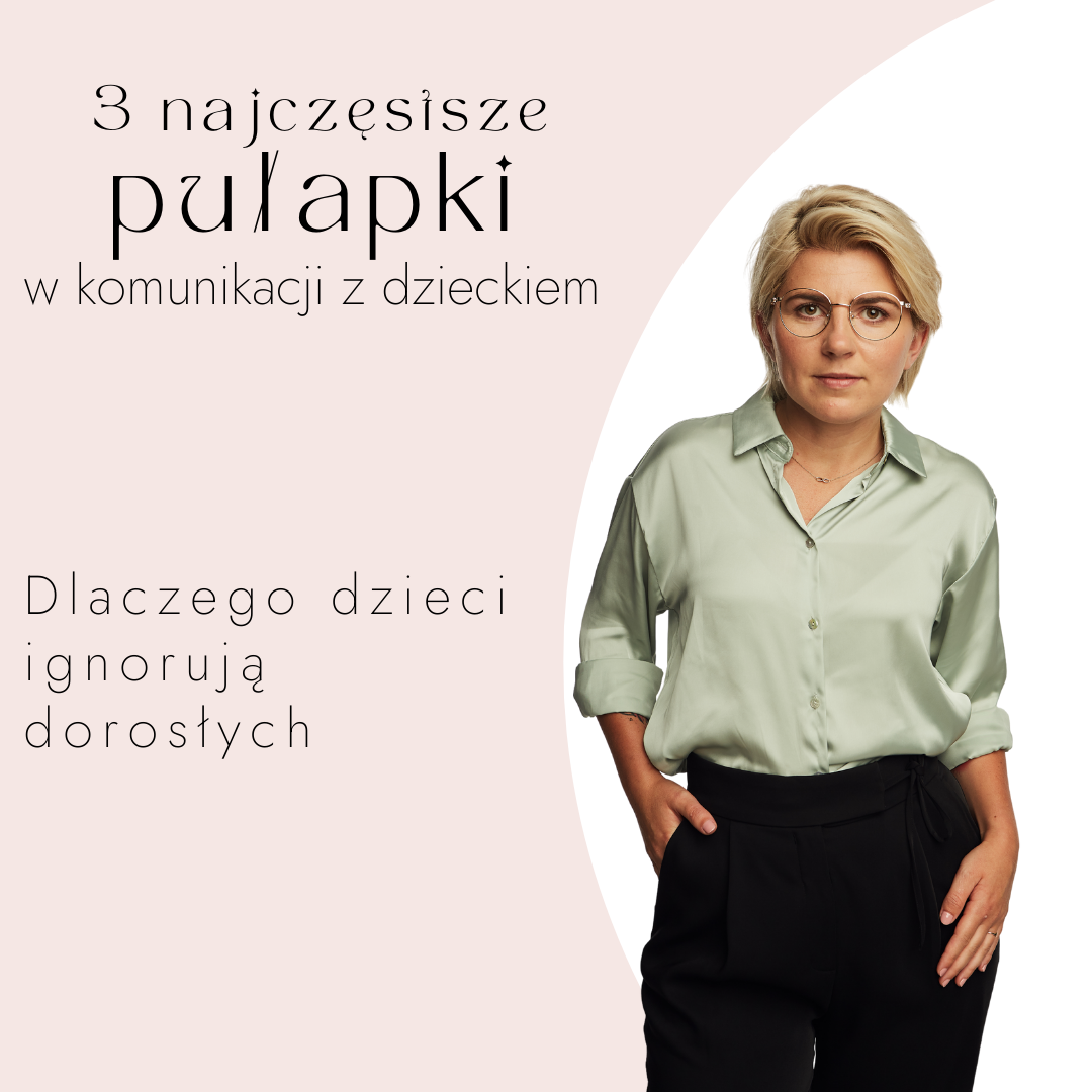 Dlaczego dzieci ignorują dorosłych?