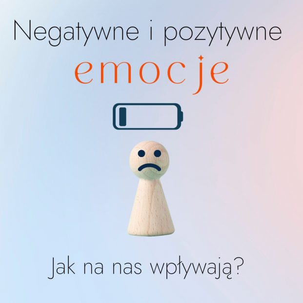 Negatywne i pozytywne emocje – jak na nas wpływają? – Anna Piaseczna