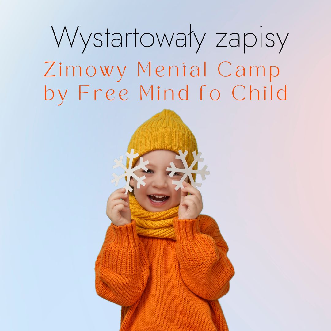 3, 2 , 1 – wystartowały zapisy na Zimowy Mental Camp by Free Mind of Child 2023