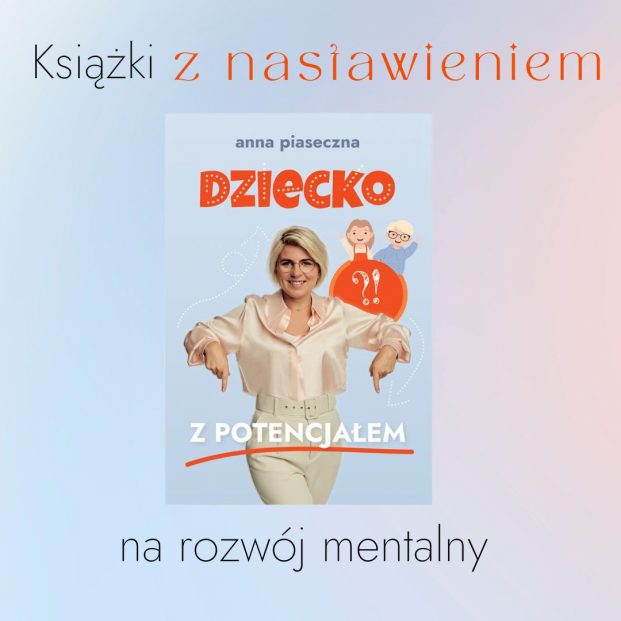 Książki z nastawieniem na rozwój dla dzieci i rodziców