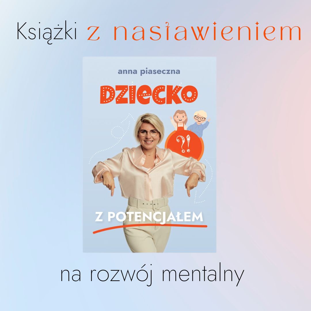 Książki z nastawieniem na rozwój dla dzieci i rodziców