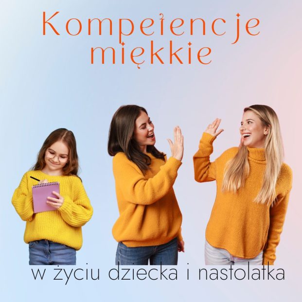 Kompetencje miękkie u dzieci – jak je wspierać?