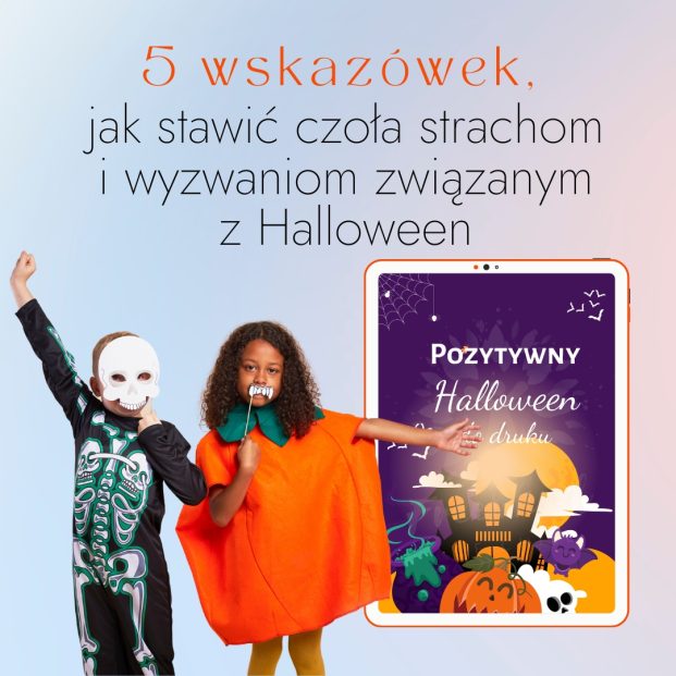 5 wskazówek, jak stawić czoła strachom i wyzwaniom związanym z Halloween